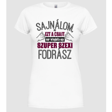 Pólómánia Sajnálom ezt a csajt lefoglalta egy szuperszexi FODRÁSZ  - Női Kereknyakú Póló