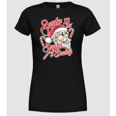 Pólómánia Santa is my sugar daddy - Női Kerek nyakú Póló
