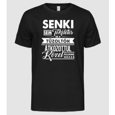 Pólómánia Senki sem tökéletes...tűzoltók - Férfi Alap póló férfi póló