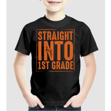 Pólómánia Straight into 1st grade - Uniszex Gyerek Póló gyerek póló