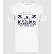 Pólómánia Számomra csak két csapat létezik barca - Férfi Alap póló