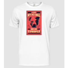 Pólómánia Szeretem a Pitbullom és még 3 embert - Férfi Alap póló férfi póló