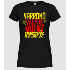 Pólómánia Szuper varrónő  - Női Kereknyakú Póló