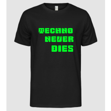 Pólómánia Techno Never Dies - Férfi Alap póló férfi póló