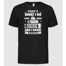 Pólómánia That's what I do, I farm, I drink - Férfi Alap póló férfi póló