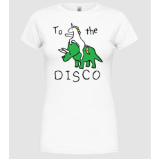 Pólómánia To the disco! - Női Kereknyakú Póló