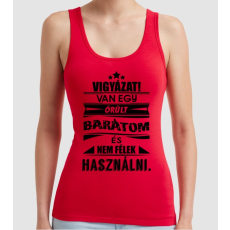 Pólómánia Van egy őrült barátom - Női Trikó