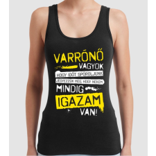 Pólómánia Varrónő vagyok, mindig igazam van - Női Trikó női póló