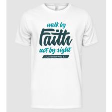 Pólómánia Walk by faith - Vallás - Férfi Alap póló férfi póló
