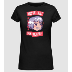 Pólómánia You are not my Senpai - Női Alap póló
