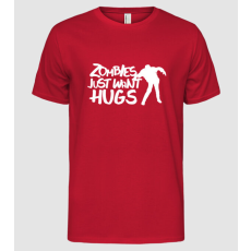Pólómánia Zombies just want hugs! - Férfi Alap póló