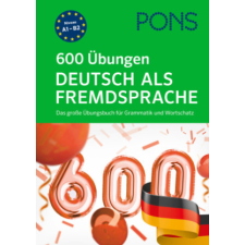  PONS 600 Übungen Deutsch als Fremdsprache idegen nyelvű könyv
