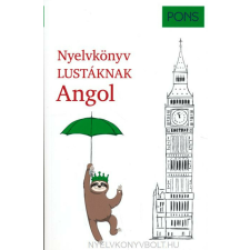 PONS ANGOL NYELVKÖNYV LUSTÁKNAK nyelvkönyv, szótár