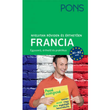  PONS Nyelvtan röviden és érthetően - Francia - A1-B2 szint tankönyv