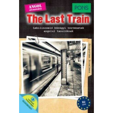  PONS The Last Train - Lebilincselő bűnügyi történetek angolul tanulóknak - Letölthető hanganyaggal nyelvkönyv, szótár