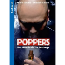  Poppers - Das Handbuch zur schwulen Sex-Droge – Christian Scheuß,Micha Schulze idegen nyelvű könyv