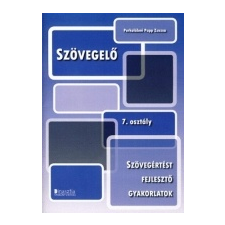 - Porkolábné Papp Zsuzsa Szövegelő 7. osztály Szövegértést fejlesztő gyakorlatok tankönyv