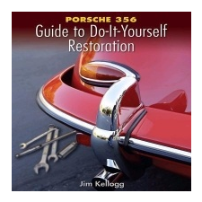  Porsche 356 Guide to Do-It-Yourself Restoration – Jim Kellogg idegen nyelvű könyv