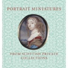  Portrait Miniatures from Scottish Private Collections – Stephen Lloyd idegen nyelvű könyv