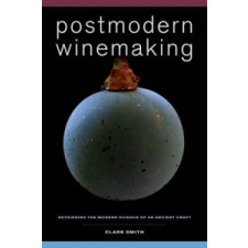 Postmodern Winemaking – Clark Smith idegen nyelvű könyv
