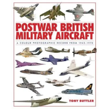  Postwar British Military Aircraft – Tony Buttler idegen nyelvű könyv