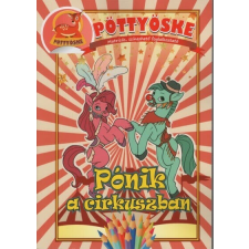  Pöttyöske – Pónik a cirkuszban gyermek- és ifjúsági könyv