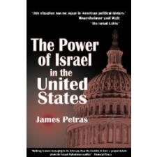  Power of Israel in the United States – James Petras idegen nyelvű könyv
