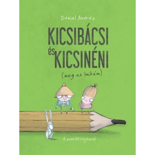 Pozsonyi Pagony Dániel András: Kicsibácsi és Kicsinéni (meg az Imikém) gyermek- és ifjúsági könyv