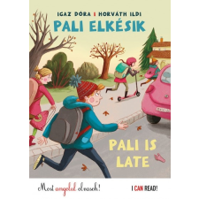 Pozsonyi Pagony Igaz Dóra: Pali elkésik - Pali is late (9789634105602) regény