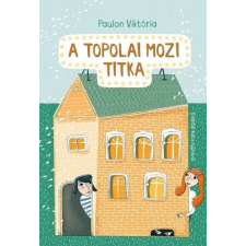Pozsonyi Pagony Kft. A topolai mozi titka gyermek- és ifjúsági könyv