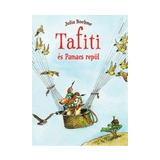 Pozsonyi Pagony Kft. Julia Boehme: Tafiti és Pamacs repül gyermek- és ifjúsági könyv