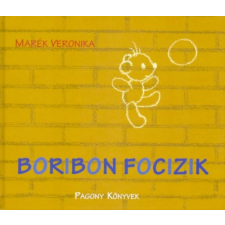 Pozsonyi Pagony Kft. Marék Veronika - Boribon focizik gyermek- és ifjúsági könyv