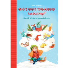 Pozsonyi Pagony Kft. Miért nincs mindennap karácsony? - Mesék kíváncsi gyerekeknek gyermek- és ifjúsági könyv