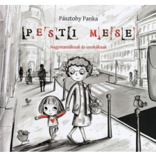 Pozsonyi Pagony Kft. Pásztohy Panka - Pesti mese gyermek- és ifjúsági könyv