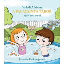 Pozsonyi Pagony Kft. Vadadi Adrienn - A Palacsinta tábor - Nyári ovis mesék gyermek- és ifjúsági könyv