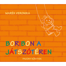 Pozsonyi Pagony Kiadó Pozsonyi Pagony: Boribon a játszótéren gyermek- és ifjúsági könyv