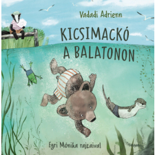 Pozsonyi Pagony Kiadó Pozsonyi Pagony - Kicsimackó a Balatonon gyermek- és ifjúsági könyv
