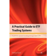 Practical Guide to ETF Trading Systems – Anthony Garner idegen nyelvű könyv