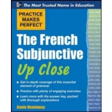 Practice Makes Perfect The French Subjunctive Up Close – Annie Heminway idegen nyelvű könyv