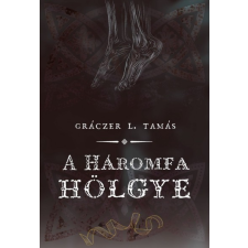 Prae.Hu Kft. A háromfa hölgye regény