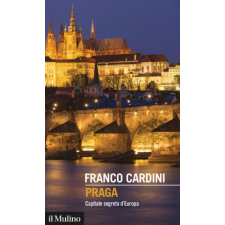  Praga. Capitale segreta d'Europa – Franco Cardini idegen nyelvű könyv