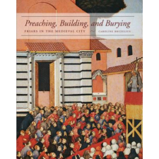  Preaching, Building, and Burying – Caroline Bruzelius idegen nyelvű könyv