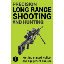 Precision Long Range Shooting And Hunting – Mr Jon Gillespie-Brown idegen nyelvű könyv