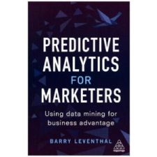  Predictive Analytics for Marketers – Barry Leventhal idegen nyelvű könyv