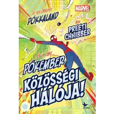 Preeti Chhibber - Pókember közösségi hálója gyermek- és ifjúsági könyv