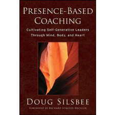 Presence-Based Coaching – Doug Silsbee idegen nyelvű könyv
