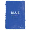 PRESTEL BLUE FROM ANCIENT EGYPT TO YVES KLEIN – EDWARDS DUJARDIN HAYLEY (Kemény kötésű)