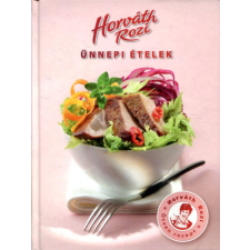 PRIMERATE KFT Ünnepi ételek - Horváth Rozi antikvárium - használt könyv