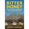 Princeton University Press Bitter Honey | Jennie Durant