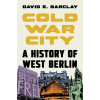 Princeton University Press Cold War City | David E. Barclay